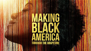 Making Black America: Through the Grapevine thumbnail