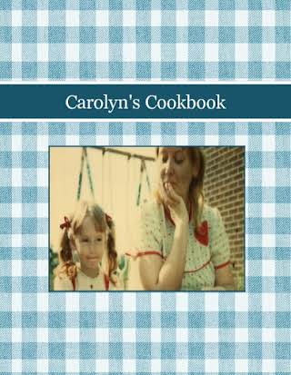 Carolyn's Cookbook