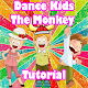 Download Dance Kids The Monkey Tutorial For PC Windows and Mac 1.0.1