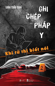 Fahasa - Ghi Chép Pháp Y - Tập 2 - Khi Tử Thi Biết Nói