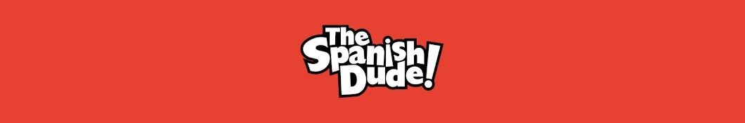 The Spanish Dude Banner