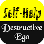 Self Help and The Destructive Ego Apk