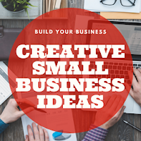 Creative Small Business Ideas