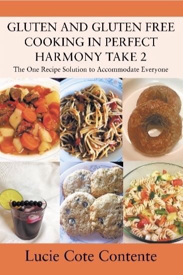 Gluten And Gluten Free Cooking In Perfect Harmony Take 2 Cookbook