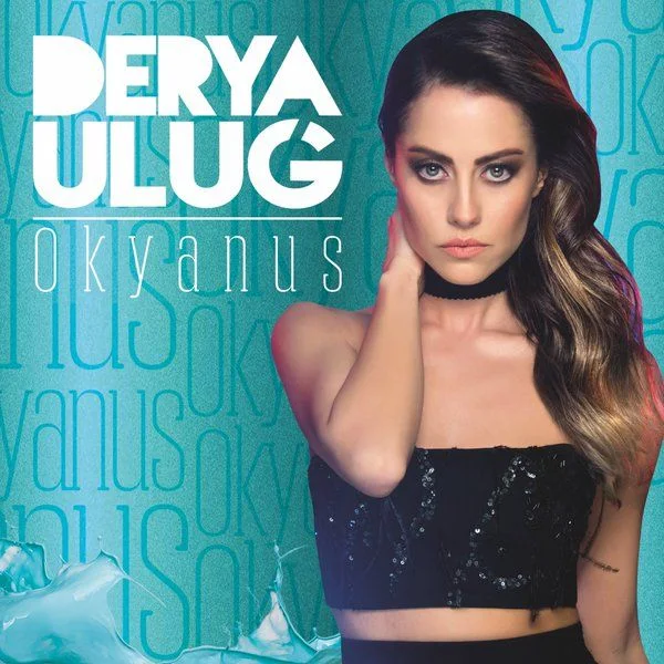 Derya Uluğ - Okyanus (2016) Single Albüm LxLkeEYcvXwsfHPh_X99Jr4T0hh9AnGlE8HV5qawhlFe2Xvy5cbr9deKDVVeKox1qrq2oxCzONDw1g=w1280-h720-rw-no