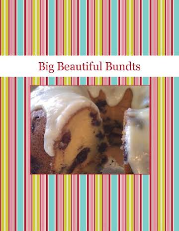 Big Beautiful Bundts