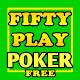 Fifty Play Poker - Free!