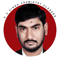 S K SINGH CHEMISTRY CLASSES