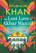 'The Lost Love of Akbar Manzil' by Shubnum Khan.