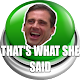 Download That's What She Said Sound Button For PC Windows and Mac 2