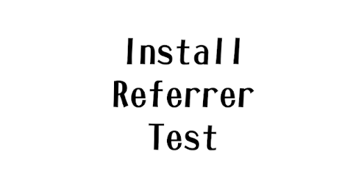 Install Referrer Test