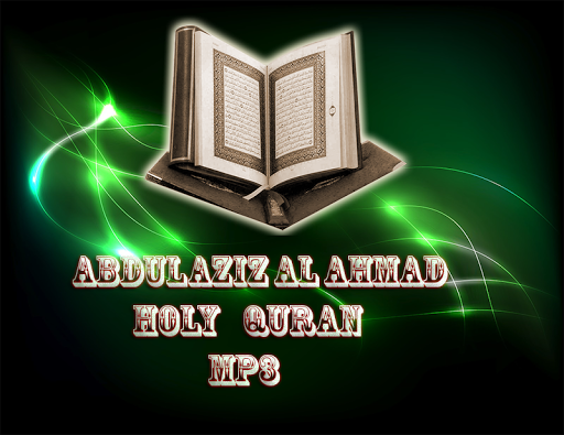 AbdulAziz Al Ahmed Qur'an mp3