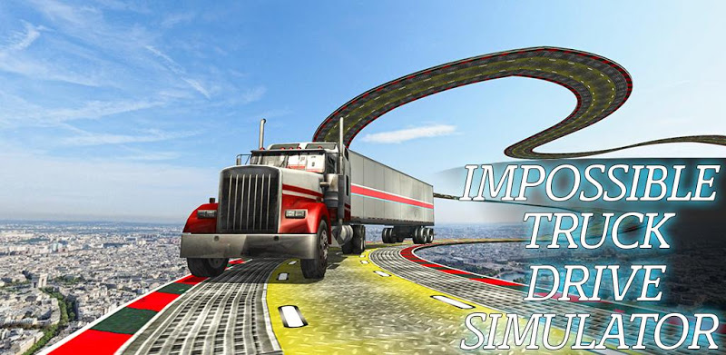 Impossible Truck Drive Simulator