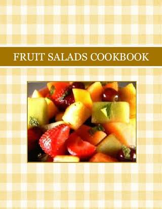 FRUIT SALADS COOKBOOK