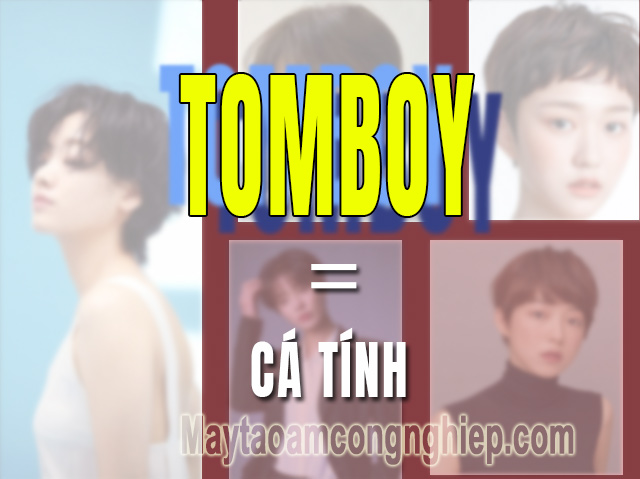 Tomboy là gì, tại sao gọi là phong cách tomboy?