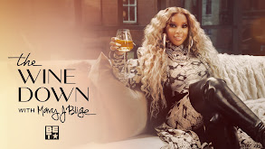 The Wine Down With Mary J. Blige thumbnail