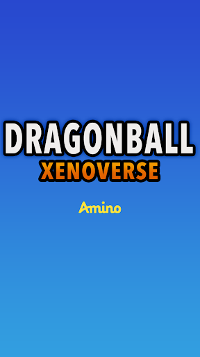 Dragon Ball Xenoverse Amino