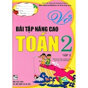 Sách - Vở Bài Tập Nâng Cao Toán 2 - Tập 2 (Theo Chương Trình Giáo Dục Phổ Thông Mới)