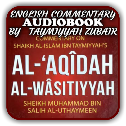 Al Aqeedah Al Wasitiyyah English Commentary Mp3