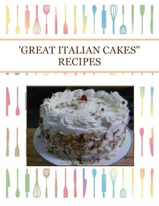 'GREAT ITALIAN CAKES" RECIPES