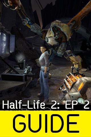 Guide For Half-Life 2: EP 2