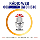 Download Rádio Web Comunhão em Cristo For PC Windows and Mac 1.0