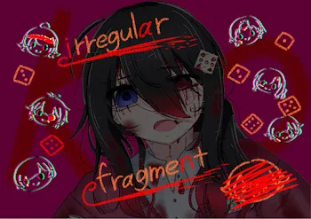 「irregular fragment」のメインビジュアル