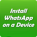 Cover Image of डाउनलोड Install WhatsApp On a Device 5.0 APK