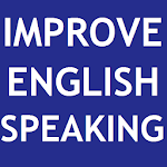 Cover Image of Download IMPROVE ENGLISH SPEAKING 1.2 APK