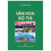 Văn Hóa Đô Thị (Tái Bản 2019)