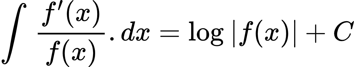 {"id":"3-1-1-1-0","code":"\\begin{align*}\n{\\int_{}^{}\\frac{f^{\\prime }\\left(x\\right)}{f\\left(x\\right)}.dx}&={\\log_{}\\left|f\\left(x\\right)\\right|+C}\t\n\\end{align*}","type":"align*","font":{"color":"#000000","family":"Arial","size":10},"ts":1603628571744,"cs":"j2Sxbc4AeDW00uL67UTCpg==","size":{"width":200,"height":37}}