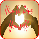 Cover Image of Download How To Love Yourself 1.0 APK