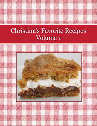 Christina's Favorite Recipes Volume 1