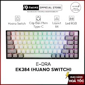 Bàn Phím Cơ E - Dra Ek384 - Led Rgb - Huano Switch - Kết Nối Type - C