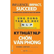 Ứng Dụng Tâm Lý Học Nlp - Kỹ Thuật Nlp Chốn Văn Phòng