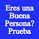 Download Prueba de Buena Persona For PC Windows and Mac