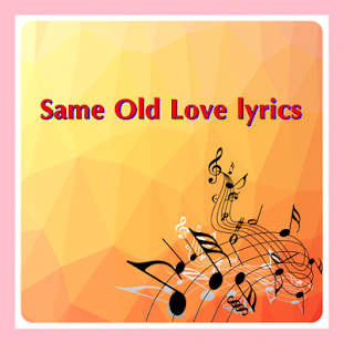 How to install Same Old Love lyrics lastet apk for bluestacks
