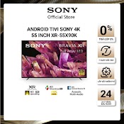 [Mã Elbau4 Giảm 4% Đơn 500K] Google Tivi Sony 4K Ultra Hd 55 Inch Xr - 55X90K - Model 2022 - Miễn Phí Lắp Đặt