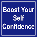 Cover Image of Скачать Boost Your Self Confidence 1.0 APK