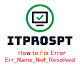 How to Fix Error Err_Name_Not_Resolved