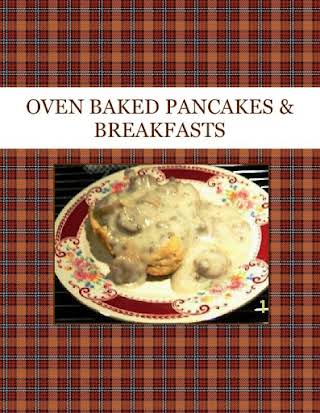 OVEN BAKED  PANCAKES & BREAKFASTS