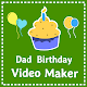 Download Dad birthday video maker For PC Windows and Mac 1.0