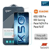 Kính Cường Lực Gor Poco F4 5G/ Poco F4 Gt, Xiaomi Redmi K50/ K50 Pro/ K50 Gaming Trong Suốt Không Viền Đen - Hãng Gor