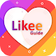 Download Free Likee Guide For PC Windows and Mac 1.0