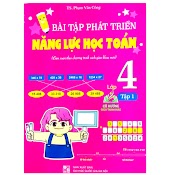 Sách - Bài Tập Phát Triển Năng Lực Học Toán 4 - Tập 1 ( Biên Soạn Theo Chương Trình Sgk Mới )