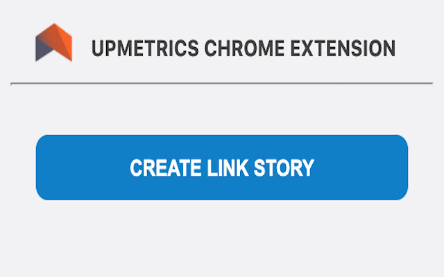 UpMetrics Story Creator chrome extension