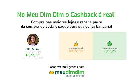 No Meu Dim Dim Cashback real! Compre maiores lojas receba parte compra volta saque conta bancaria! Compras inteligentes 