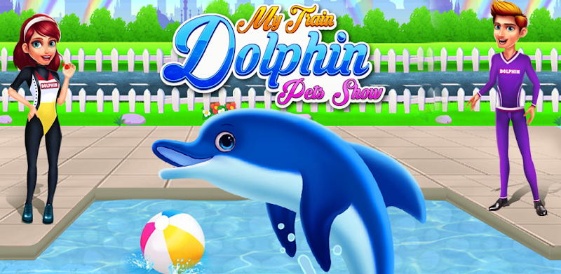 My Trained Dolphin Pets Show - Game for Girls