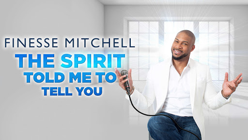 Finesse Mitchell: The Spirit Told Me To Tell You