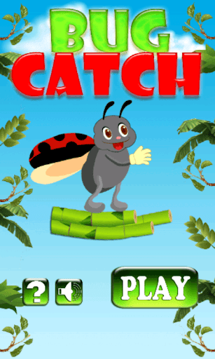 Bug Catch